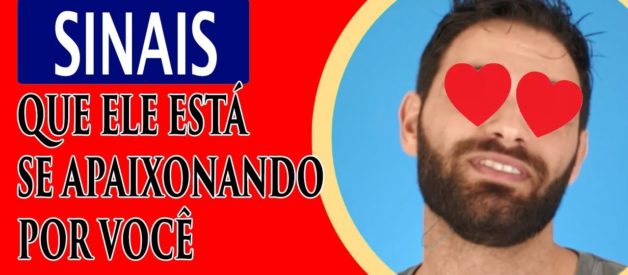 10 Sinais que ele está se apaixonando por você