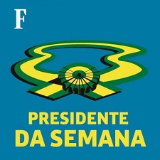 podcast do presidente da semana